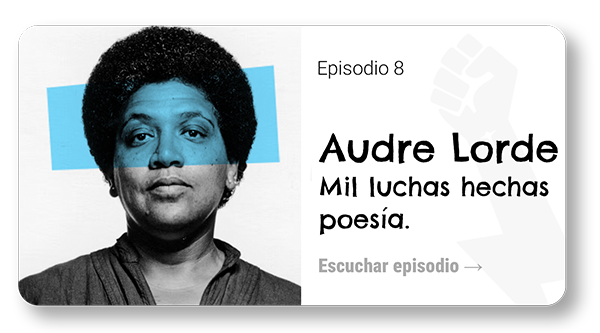 Episodio 8 | Audre Lorde